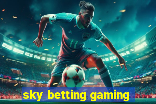 sky betting gaming